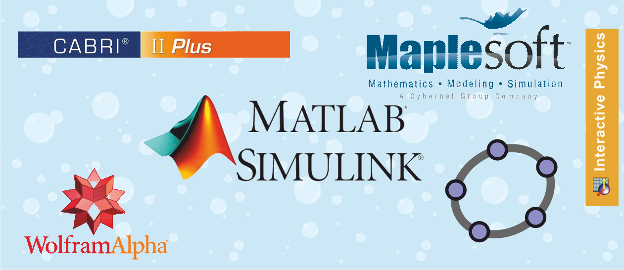 Matlab, Simulink, Maple, Interactive Physics, Geogebra, WolframAlpha